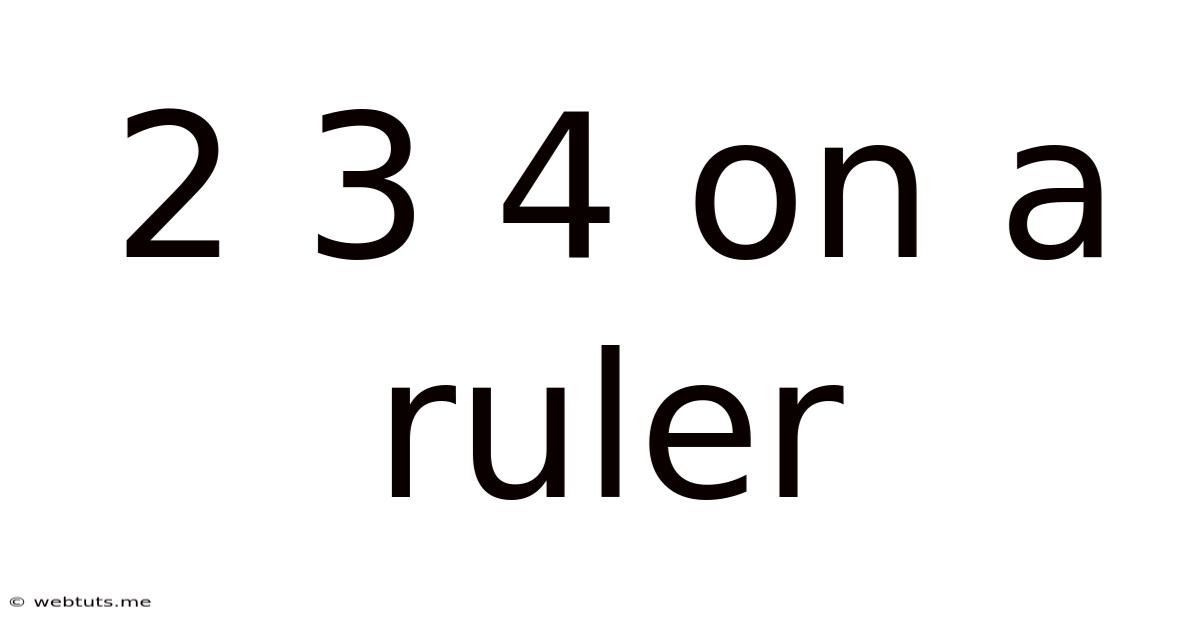 2 3 4 On A Ruler
