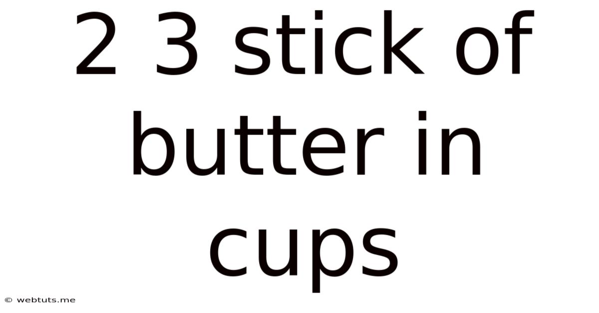 2 3 Stick Of Butter In Cups