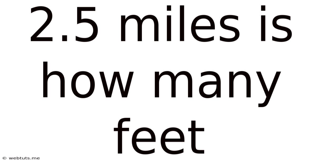 2.5 Miles Is How Many Feet