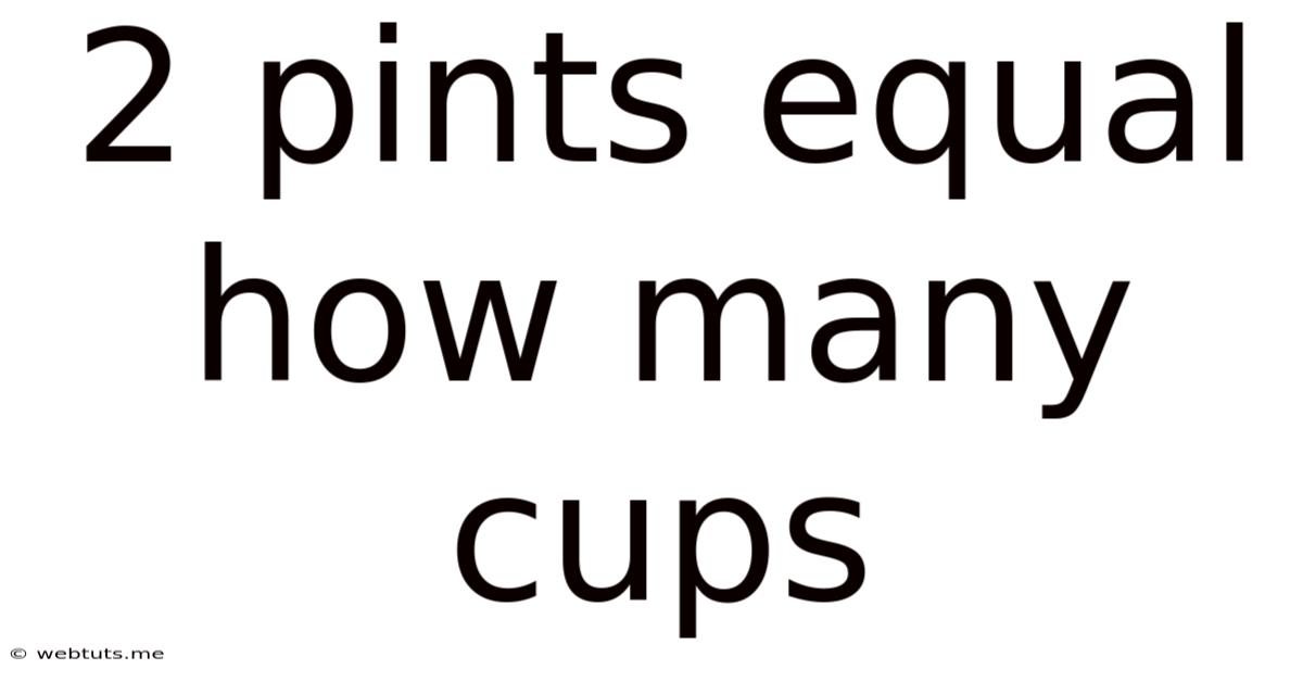 2 Pints Equal How Many Cups