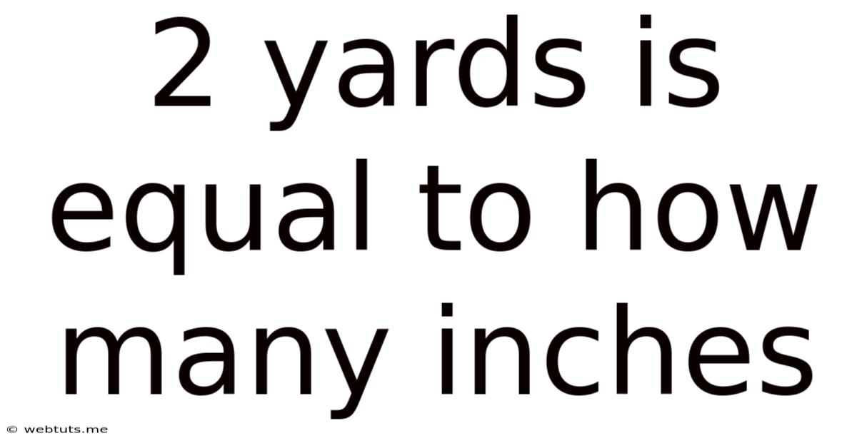 2 Yards Is Equal To How Many Inches