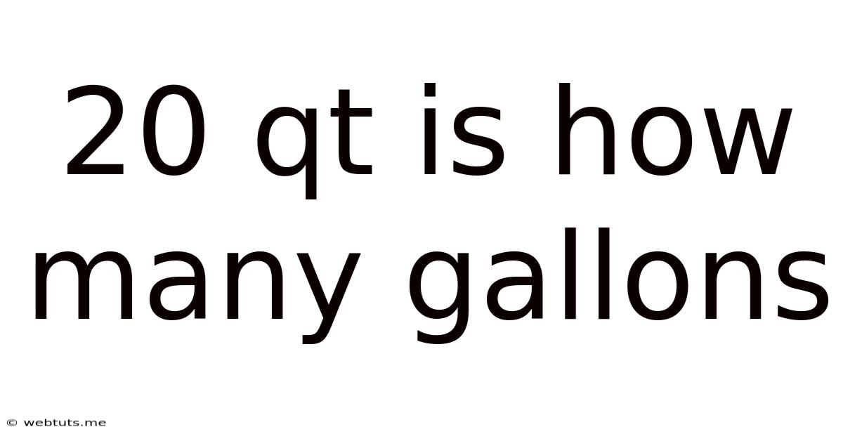20 Qt Is How Many Gallons