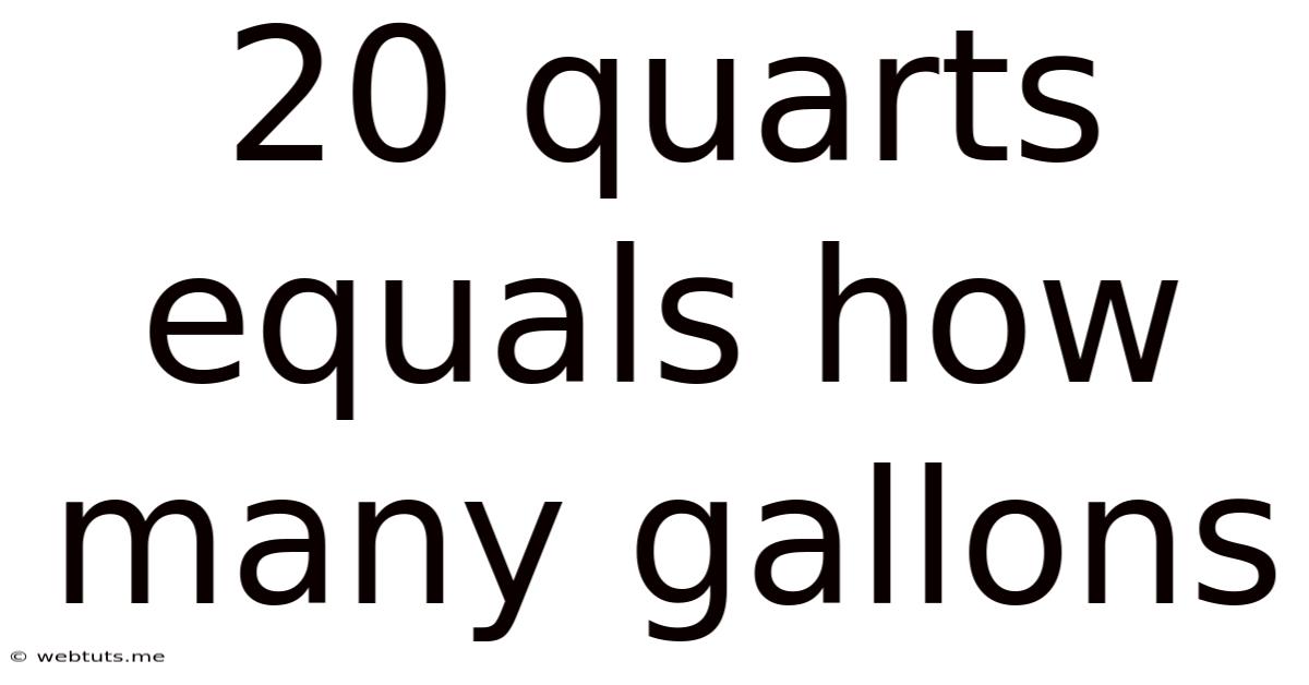 20 Quarts Equals How Many Gallons