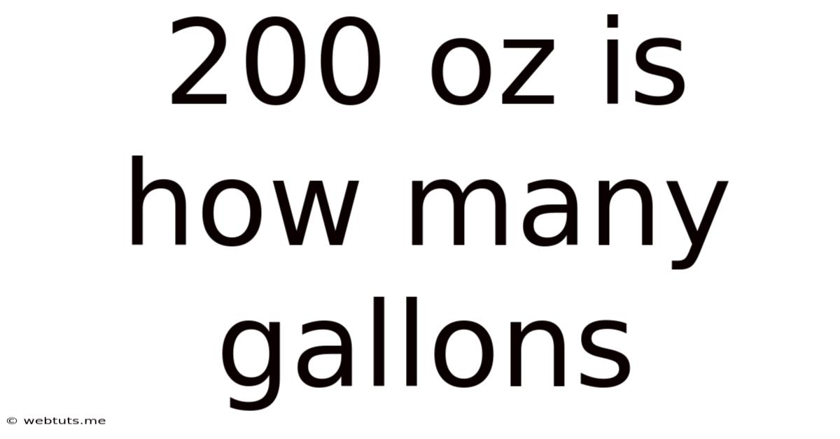 200 Oz Is How Many Gallons