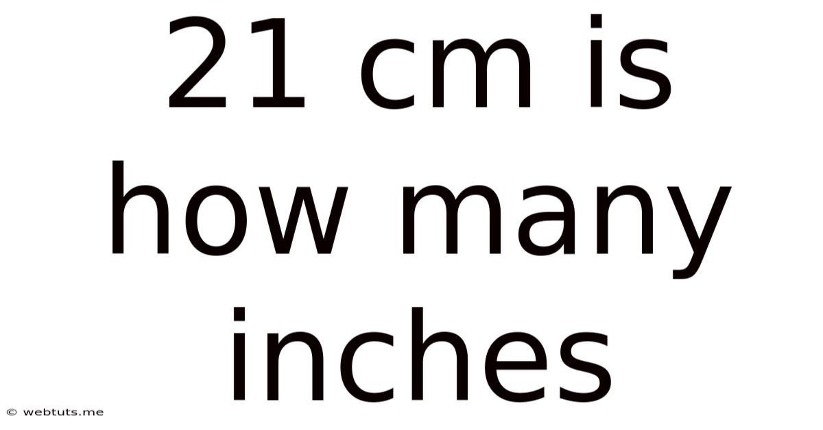 21 Cm Is How Many Inches