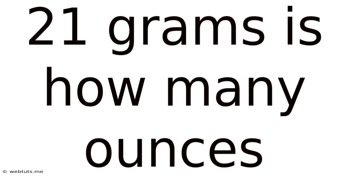 21 Grams Is How Many Ounces