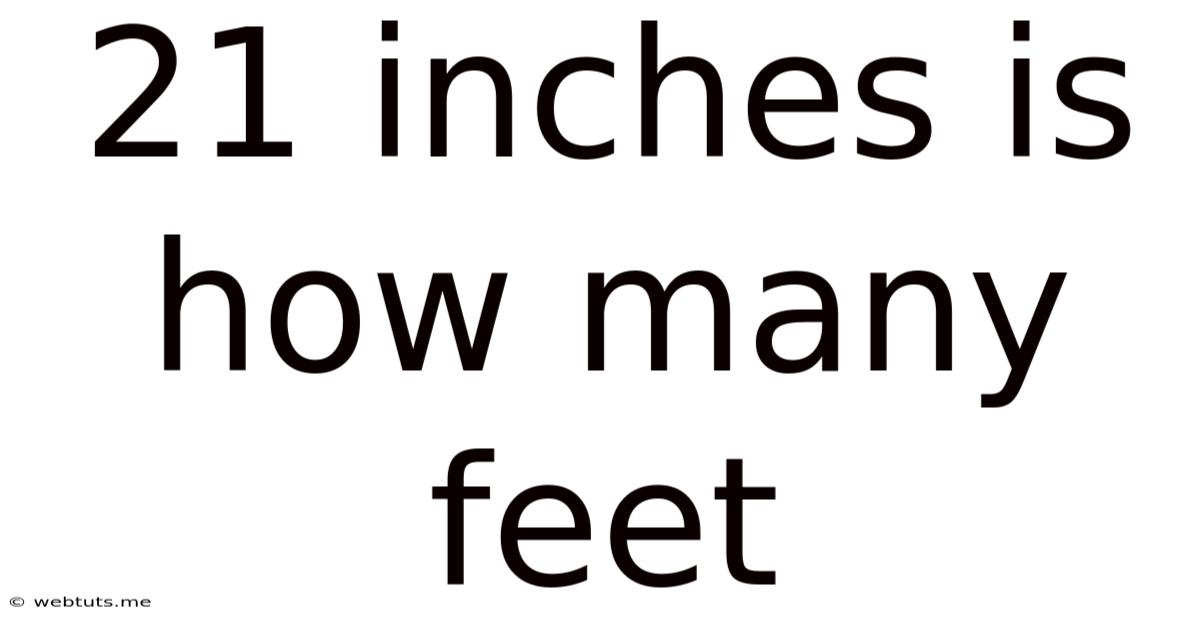 21 Inches Is How Many Feet