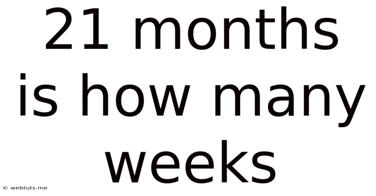 21 Months Is How Many Weeks