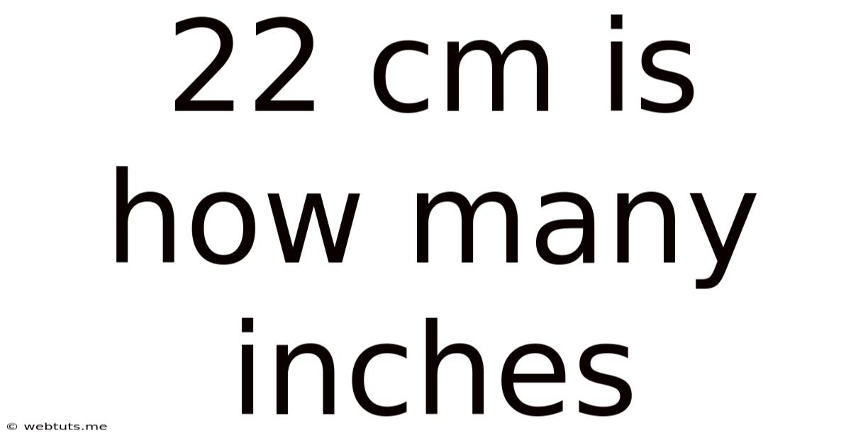 22 Cm Is How Many Inches