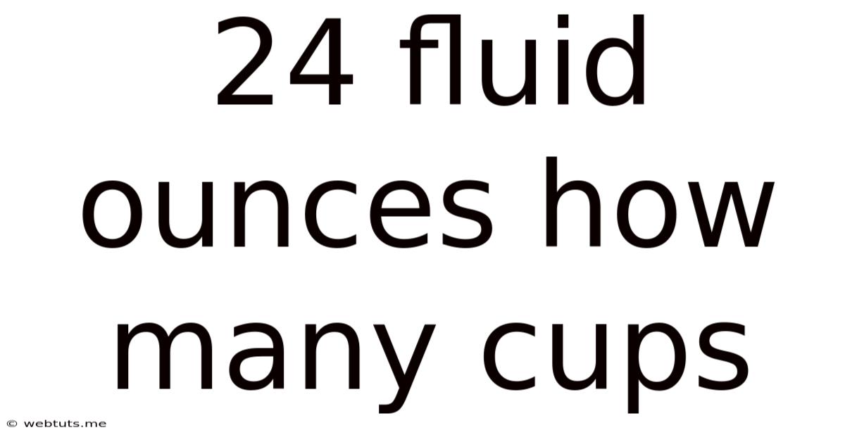 24 Fluid Ounces How Many Cups