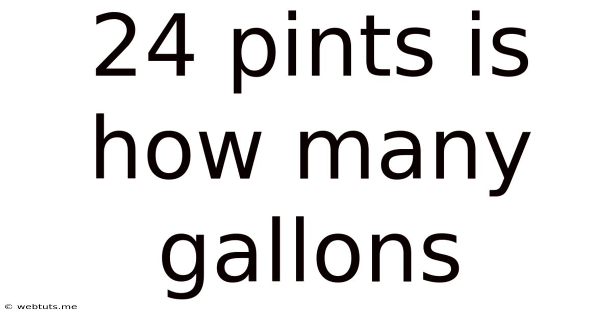 24 Pints Is How Many Gallons