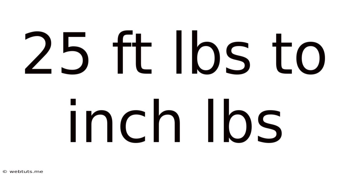 25 Ft Lbs To Inch Lbs