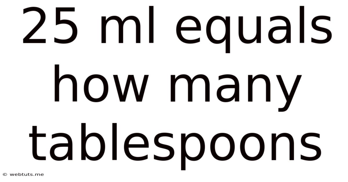 25 Ml Equals How Many Tablespoons