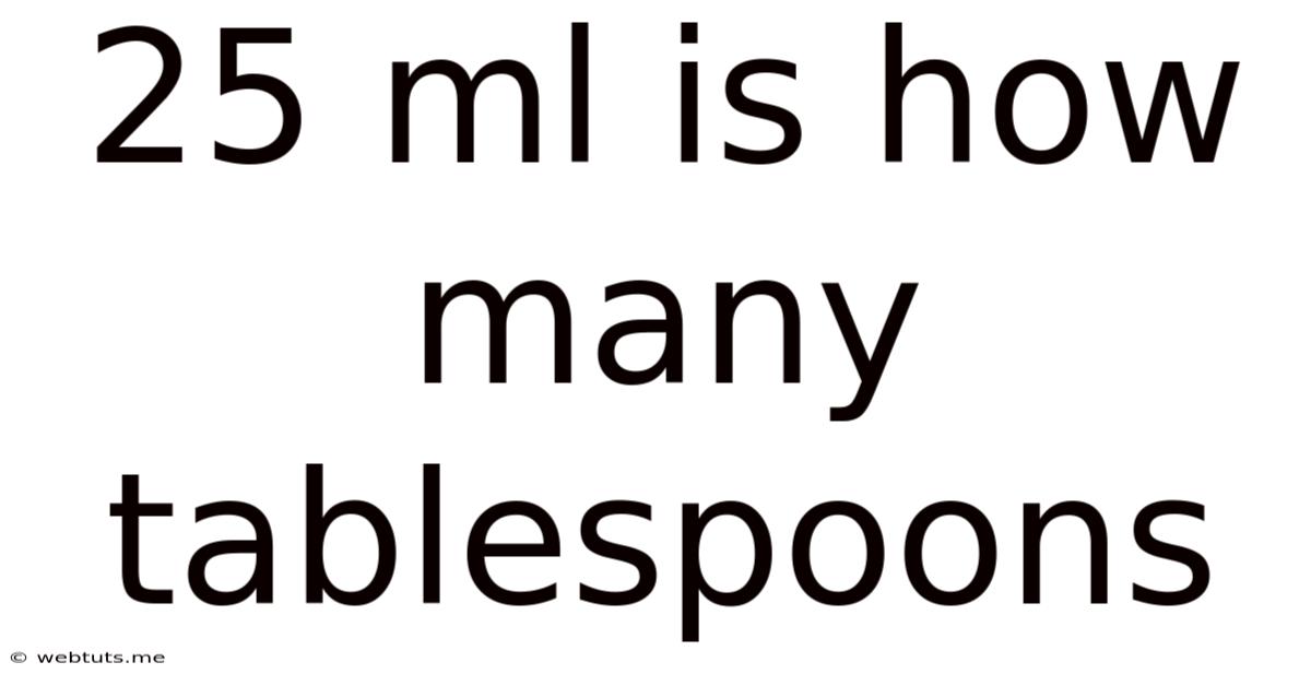 25 Ml Is How Many Tablespoons