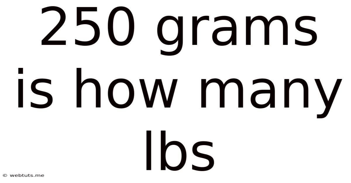 250 Grams Is How Many Lbs