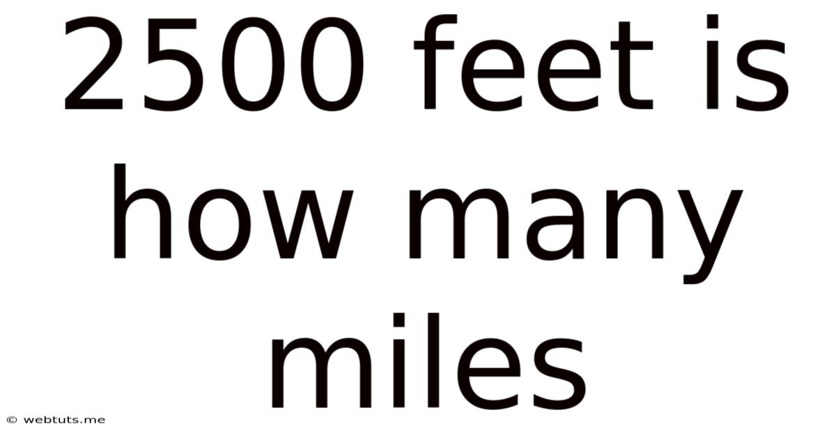 2500 Feet Is How Many Miles