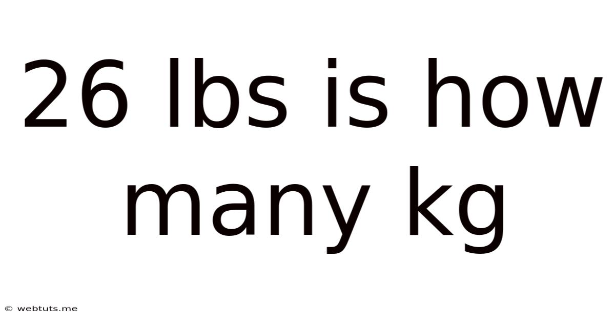 26 Lbs Is How Many Kg