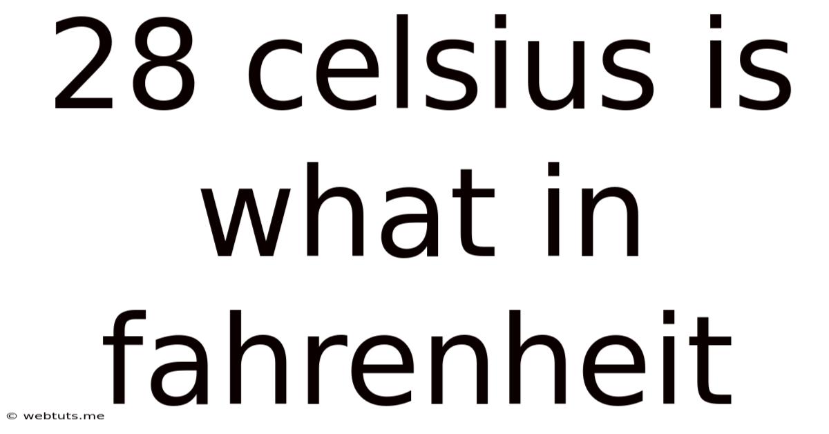 28 Celsius Is What In Fahrenheit