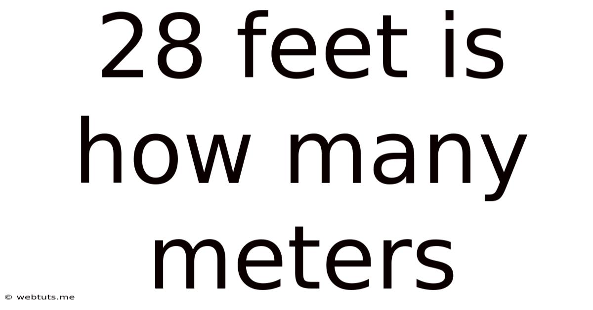 28 Feet Is How Many Meters