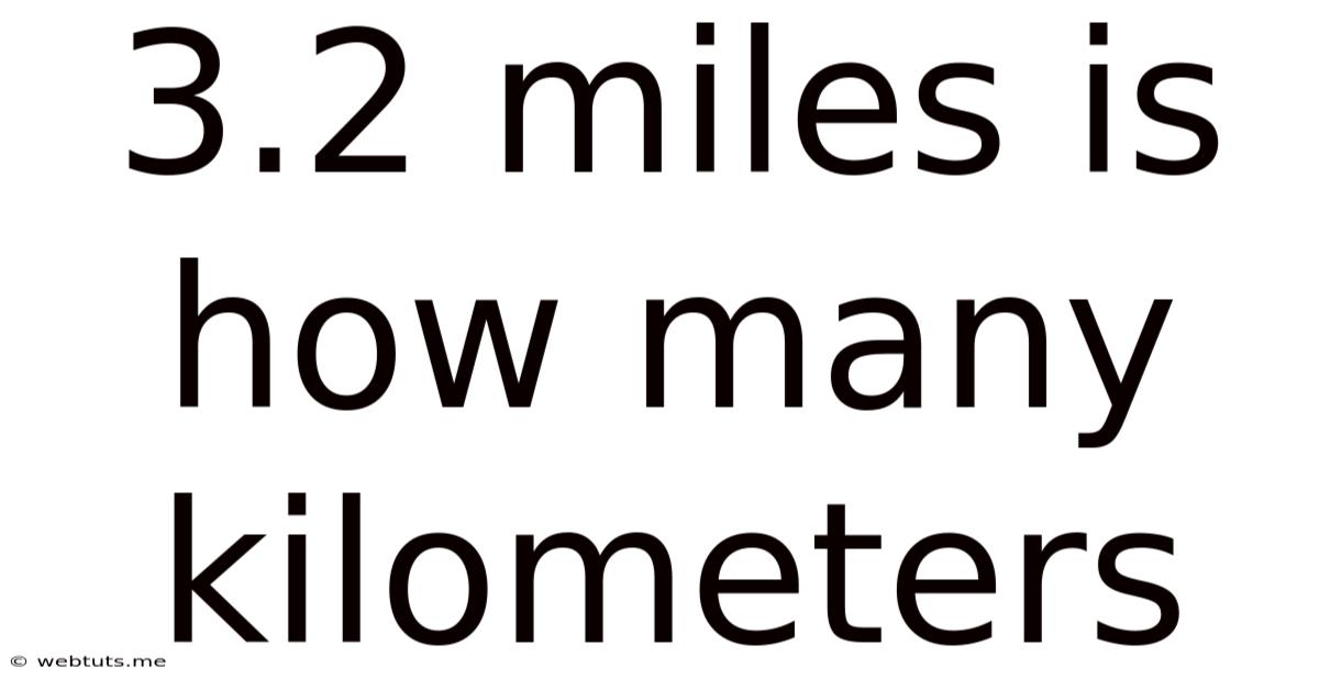 3.2 Miles Is How Many Kilometers