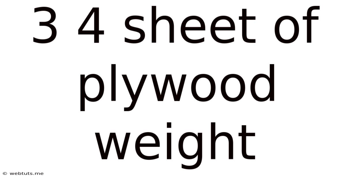 3 4 Sheet Of Plywood Weight
