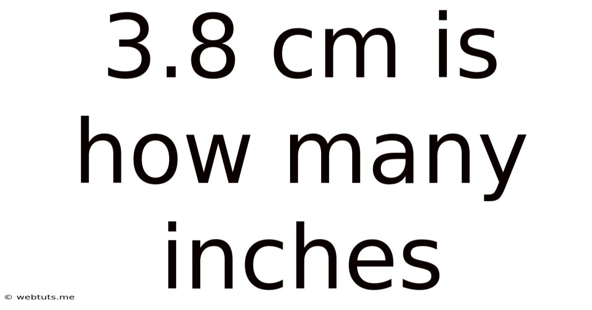 3.8 Cm Is How Many Inches