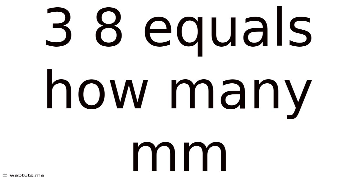 3 8 Equals How Many Mm