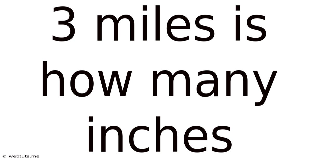 3 Miles Is How Many Inches
