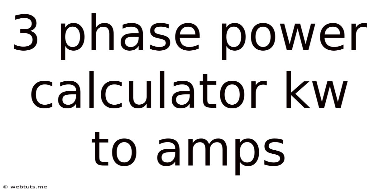 3 Phase Power Calculator Kw To Amps