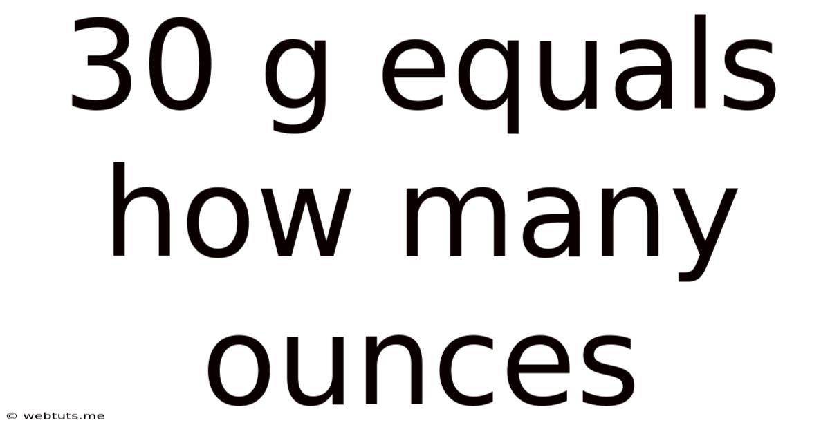 30 G Equals How Many Ounces