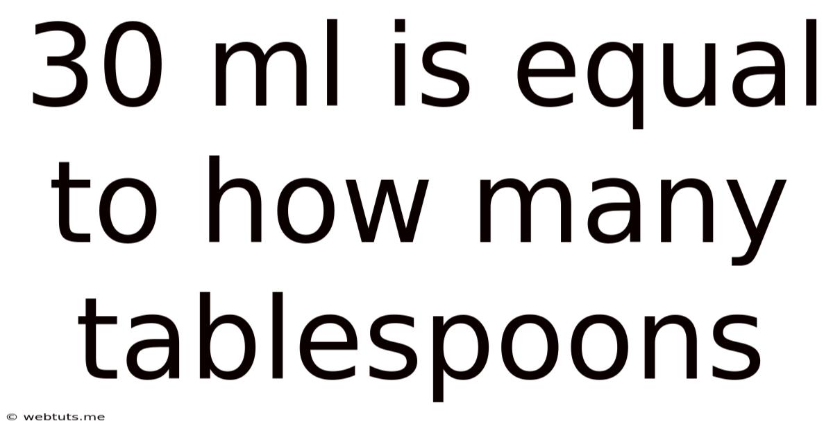 30 Ml Is Equal To How Many Tablespoons