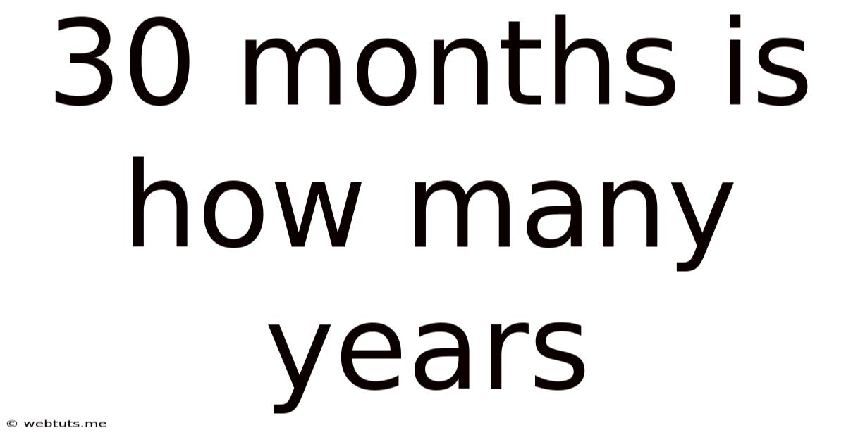 30 Months Is How Many Years