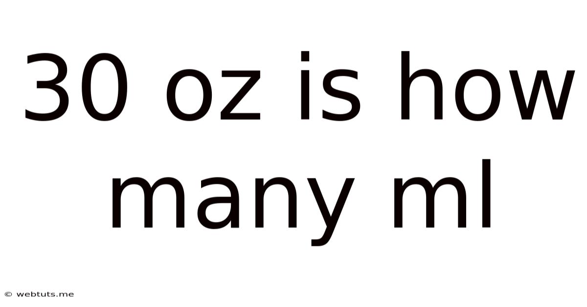 30 Oz Is How Many Ml