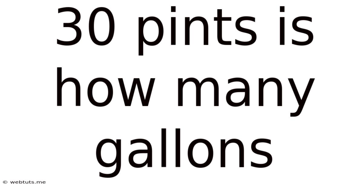 30 Pints Is How Many Gallons