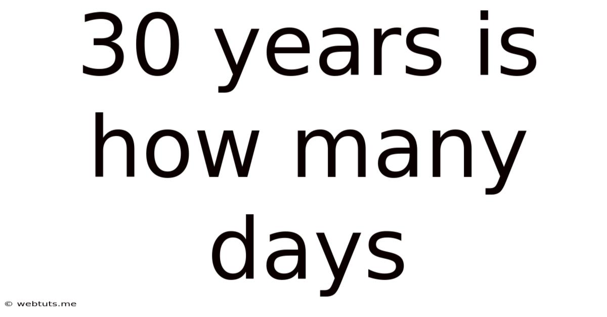 30 Years Is How Many Days