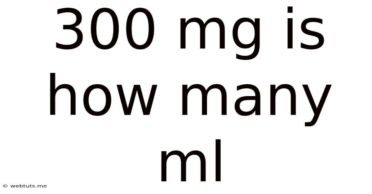300 Mg Is How Many Ml