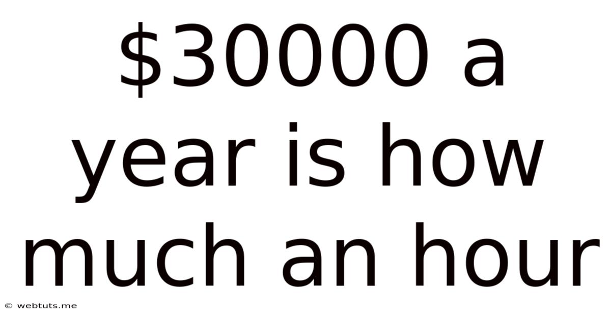 $30000 A Year Is How Much An Hour