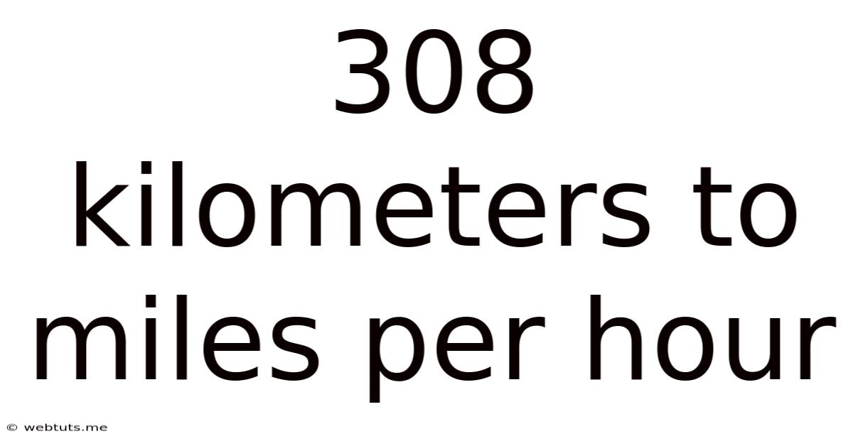 308 Kilometers To Miles Per Hour
