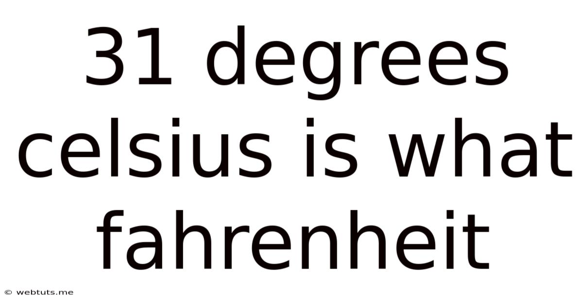 31 Degrees Celsius Is What Fahrenheit