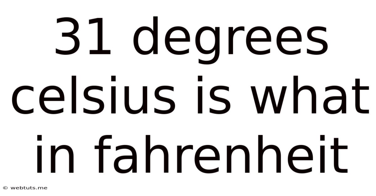 31 Degrees Celsius Is What In Fahrenheit