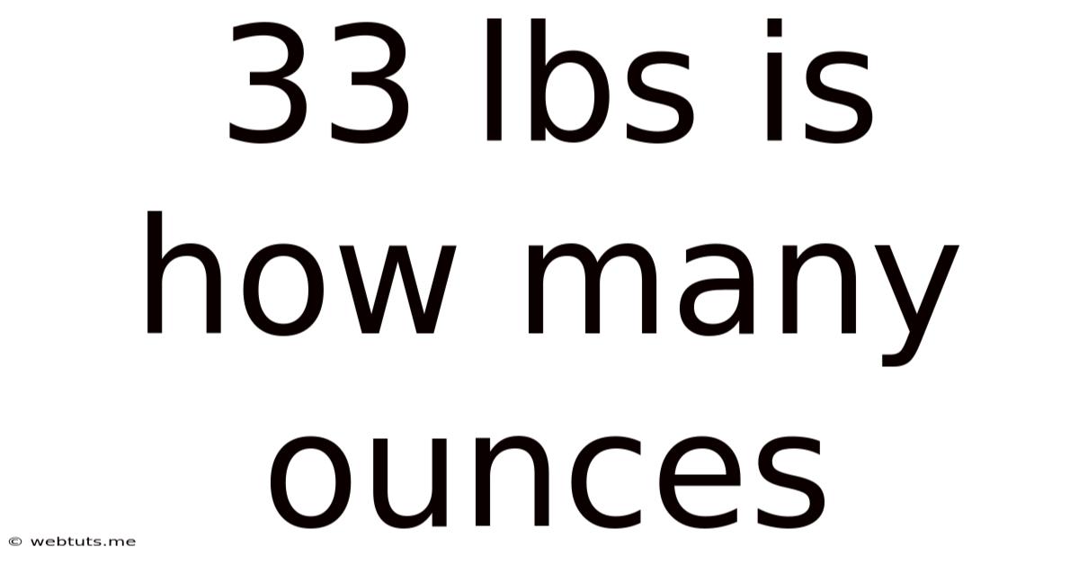 33 Lbs Is How Many Ounces