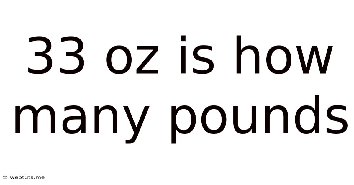 33 Oz Is How Many Pounds