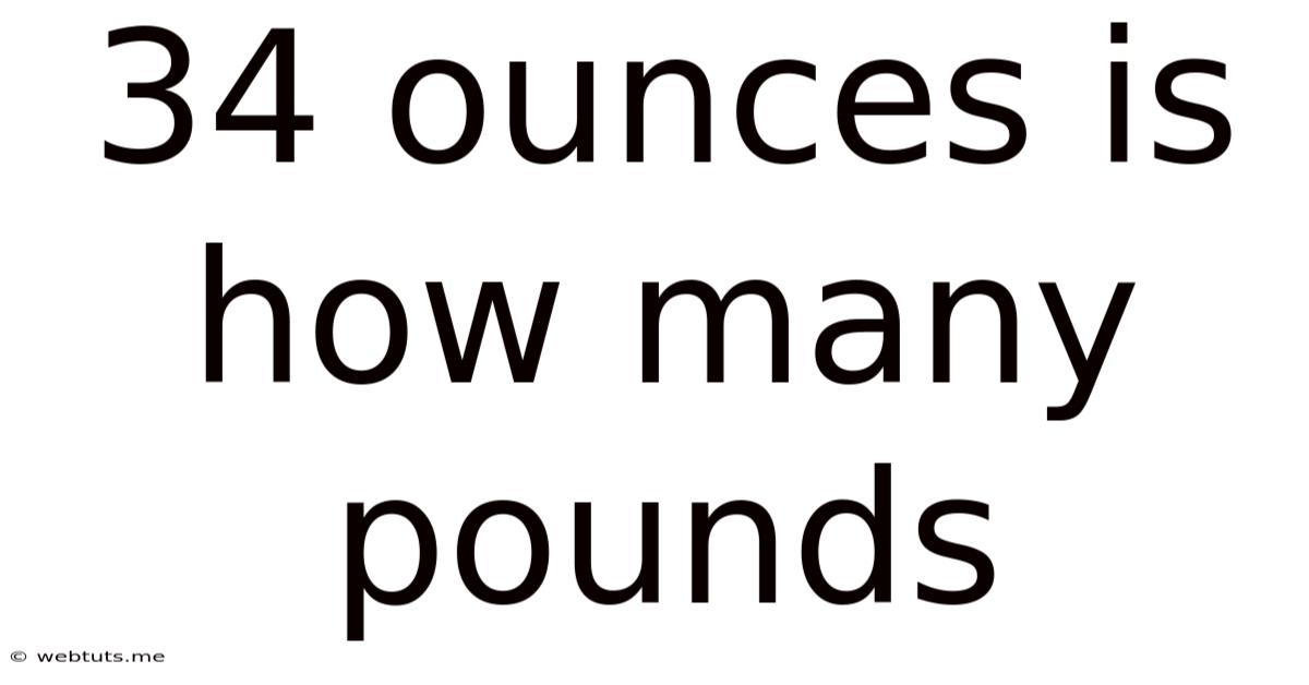 34 Ounces Is How Many Pounds