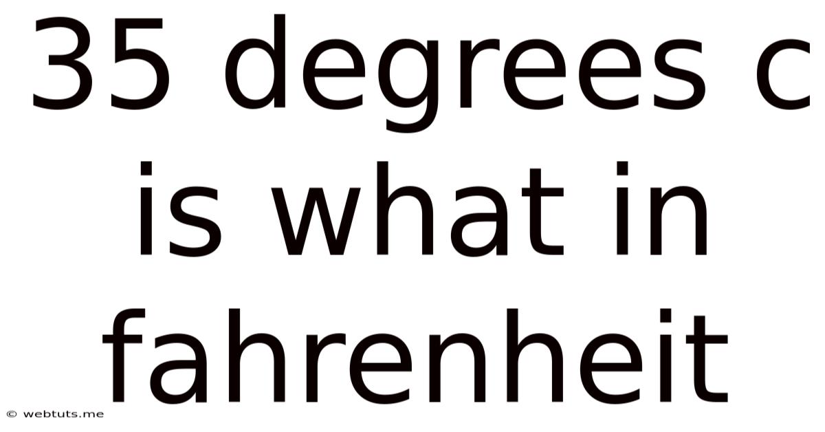 35 Degrees C Is What In Fahrenheit