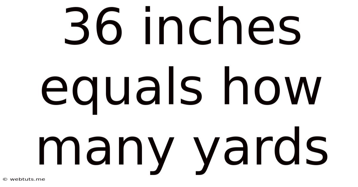 36 Inches Equals How Many Yards