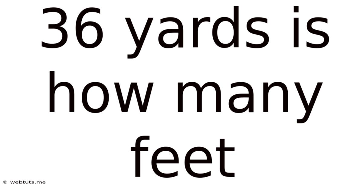 36 Yards Is How Many Feet