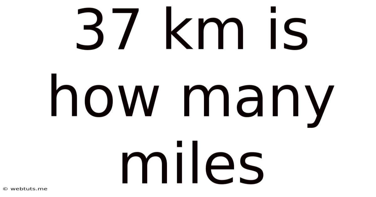 37 Km Is How Many Miles