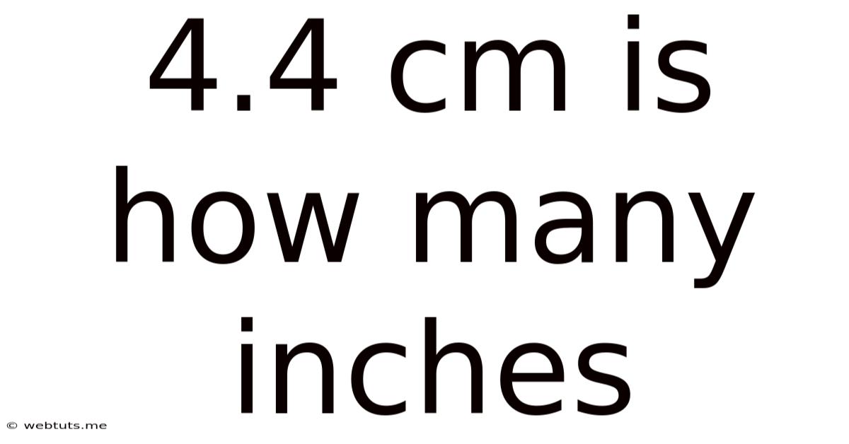4.4 Cm Is How Many Inches