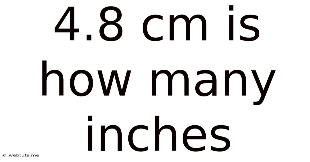 4.8 Cm Is How Many Inches