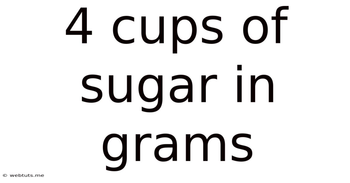 4 Cups Of Sugar In Grams